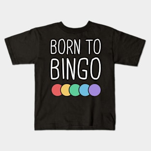 Born To Bingo Kids T-Shirt